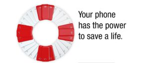 Your phone has the power to save a life.